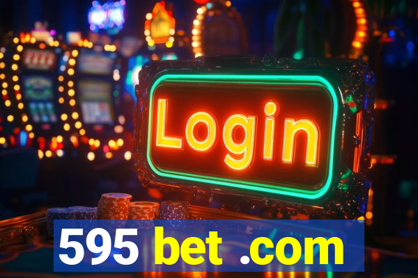 595 bet .com